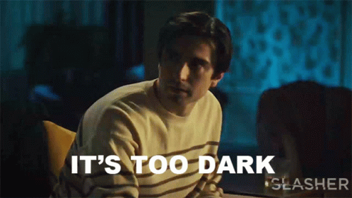 Its Too Dark Theo GIF - Its Too Dark Theo Slasher - Discover & Share GIFs