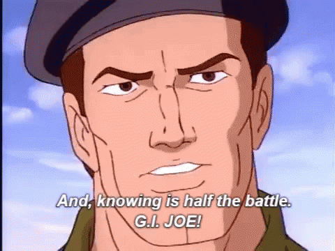 Knowing Is Half The Battle Gi Joe GIFs Tenor.