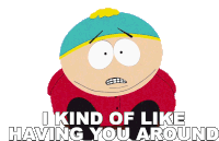I Kind Of Like Having You Around Eric Cartman Sticker - I Kind Of Like Having You Around Eric Cartman South Park Stickers