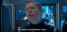hugh is everywhere i look paul stamets star trek discovery hes everywhere all over the place