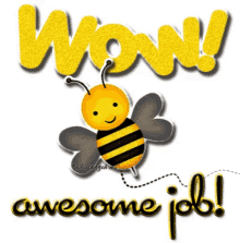 Wow Awesome Job GIF - Wow Awesome Job Bee GIFs