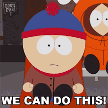We Can Do This Stan Marsh GIF - We Can Do This Stan Marsh Kenny Mccormick GIFs