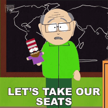 Lets Take Our Seats Mr Garrison GIF - Lets Take Our Seats Mr Garrison South Park GIFs