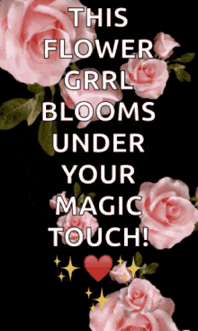 valentines day this flower blooms under your magic touch roses