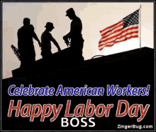 Celebrate Great American Workers Happy Labor Day Weekend GIF - Celebrate Great American Workers Happy Labor Day Weekend Labor Day Weekend2018 GIFs