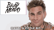 Maybe A Little Bit Brad Mondo GIF - Maybe A Little Bit Brad Mondo Just A Bit GIFs