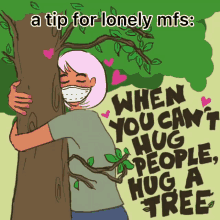 lonely mfs hug a tree lonely