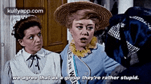 We Agree That As A Group They'Re Rather Stupid.Es For Woe.Gif GIF - We Agree That As A Group They'Re Rather Stupid.Es For Woe Glynis Johns Hermione Baddeley GIFs