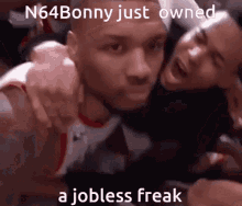 Jobless N64bonny GIF - Jobless N64bonny Freak GIFs
