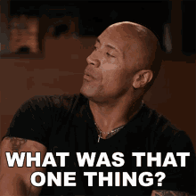 What Was That One Thing Dwayne Johnson GIF - What Was That One Thing Dwayne Johnson The Rock GIFs