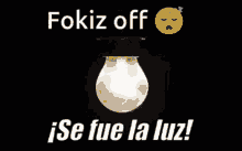 Foco Luz GIF - Foco Luz Fokiz Off GIFs