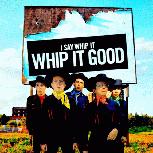 Whip It Good Gif