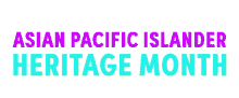 asian pacific islander heritage month asian pacific islanders tiktok we are api asian americans