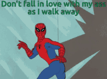 Spider Man Dont Fall In Love With My Ass As I Walk Away GIF - Spider Man Dont Fall In Love With My Ass As I Walk Away Wink GIFs