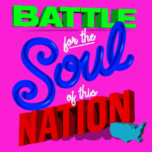 Battle For The Soul Of This Nation Battle GIF - Battle For The Soul Of This Nation Battle Soul GIFs