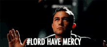 Have Mercy GIF - Have Mercy Lord Lord Have Mercy GIFs