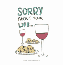 Sorry Life GIF - Sorry Life Wine GIFs