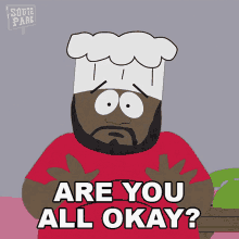 Are You All Okay Chef GIF - Are You All Okay Chef South Park GIFs