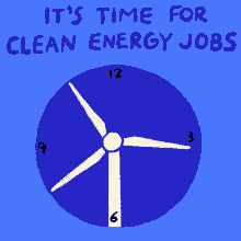 Its Time For Clean Energy Jobs Time GIF - Its Time For Clean Energy Jobs Time Clean Energy GIFs