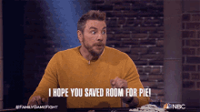 I Hope You Saved Room For Pie Family Game Fight GIF - I Hope You Saved Room For Pie Family Game Fight I Hope You Have Room For Dessert GIFs