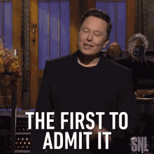 The First To Admit It Elon Musk GIF - The First To Admit It Elon Musk Saturday Night Live GIFs