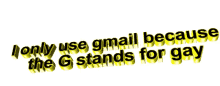 only use gmail funny sarcastic text post