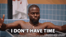 I Dont Have Time Kevin Hart GIF - I Dont Have Time Kevin Hart Cold As Balls GIFs