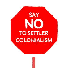 say no to settler colonialism stop settler colonialism colonialism palestine
