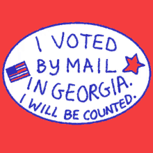 I Voted By Mail In Georgia I Will Be Counted GIF - I Voted By Mail In Georgia I Will Be Counted I Voted GIFs