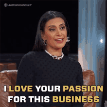 I Love Your Passion For This Business Manjit Minhas GIF - I Love Your Passion For This Business Manjit Minhas Dragons Den GIFs