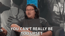 You Cant Really Be Too Upset Caleb Sullivan GIF - You Cant Really Be Too Upset Caleb Sullivan You Can Be Upset GIFs