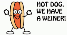 Hotdog We Have A Weiner GIF - Hotdog We Have A Weiner Dancing GIFs