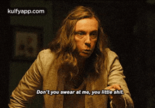 Don'T You Swear At Me, You Little Shit..Gif GIF - Don'T You Swear At Me You Little Shit. Hereditary GIFs