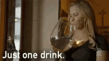 Just One Drink Giant Wine Glass GIF - Just One Drink Giant Wine Glass Amy GIFs