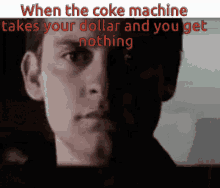 Coke Machine Takes Dollar GIF - Coke Machine Takes Dollar Nothing GIFs
