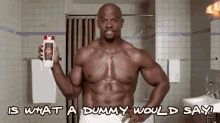 Is What A Dummy Would Say Terry Crews GIF - Is What A Dummy Would Say Terry Crews Terry Crews Old Spice GIFs