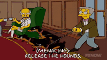 Release The Hounds Menacing GIF - Release The Hounds Menacing Simpson GIFs