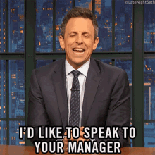 Id Like To Speak To Your Manager Seth Meyers GIF - Id Like To Speak To Your Manager Seth Meyers Late Night With Seth Meyers GIFs