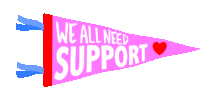 We All Need Support I Support You Sticker - We All Need Support Support I Support You Stickers