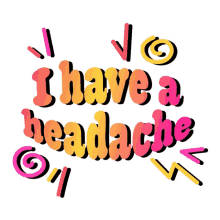 i have a headache my head hurts stressed