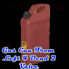 left4dead2 left4dead valve gas can gas