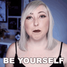 Be Yourself Honest GIF - Be Yourself Honest Be Myself GIFs