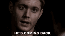 Hes Coming Back Dean GIF - Hes Coming Back Dean Jensen Ackles GIFs