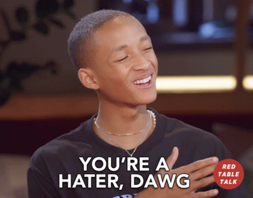 Youre A Hater Dawg GIF - Youre A Hater Dawg Wow - Discover & Share GIFs