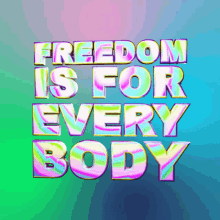 Pride Freedom Is For Everybody GIF - Pride Freedom Is For Everybody Equality GIFs