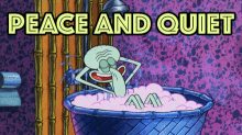 Peace And Quiet Squid Ward GIF - Peace And Quiet Squid Ward Bathing GIFs