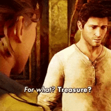 Nate Uncharted GIF - Nate Uncharted For What Treasure GIFs