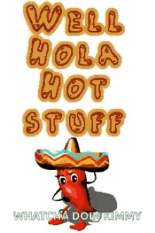 Hola Hot Stuff GIF - Hola Hot Stuff Chili GIFs