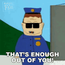 Thats Enough Out Of You Officer Barbrady GIF - Thats Enough Out Of You Officer Barbrady South Park GIFs