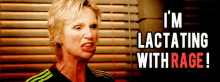 Lactating With Rage - Glee GIF - Glee Jane Lynch Sue Sylvester GIFs